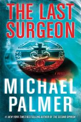 Cover Art for 9780312548162, Last Surgeon by Michael Palmer