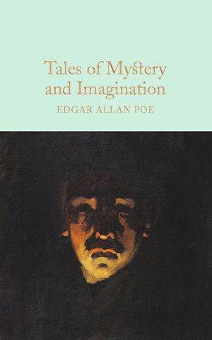 Cover Art for 9781509826698, Tales of Mystery and ImaginationMacmillan Collector's Library by Edgar Allan Poe