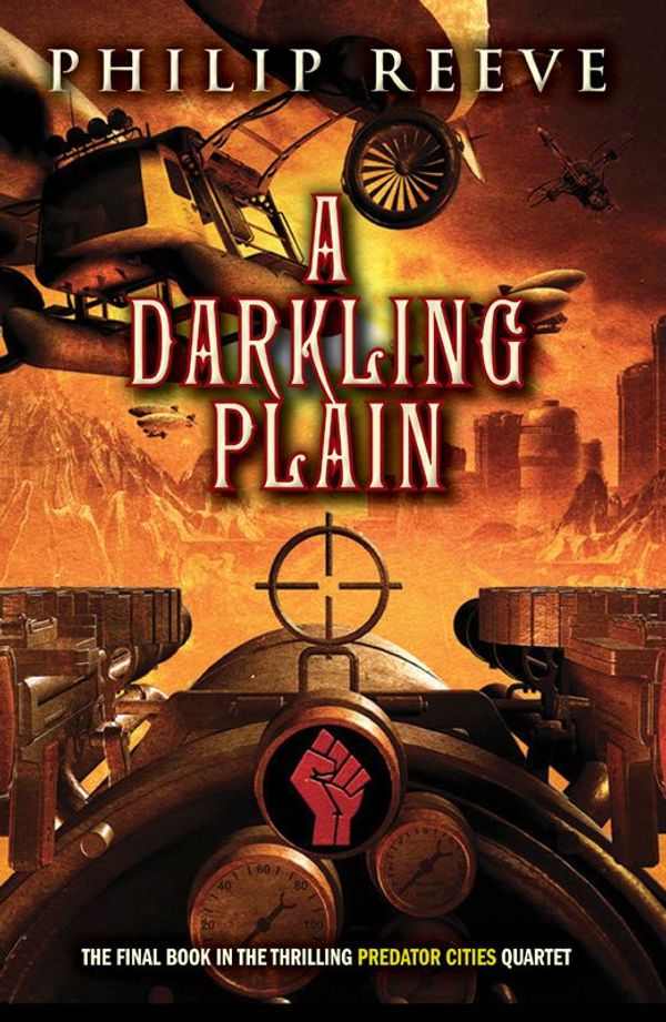 Cover Art for 9780545394468, Predator Cities #4: A Darkling Plain by Philip Reeve