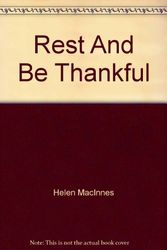 Cover Art for 9780006132134, Rest And Be Thankful by Helen MacInnes