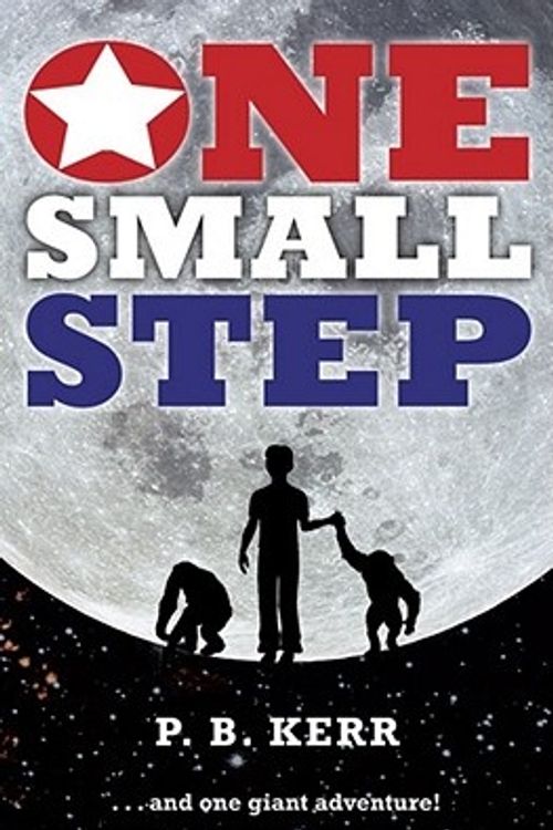 Cover Art for 9781847383006, One Small Step by P.B. Kerr