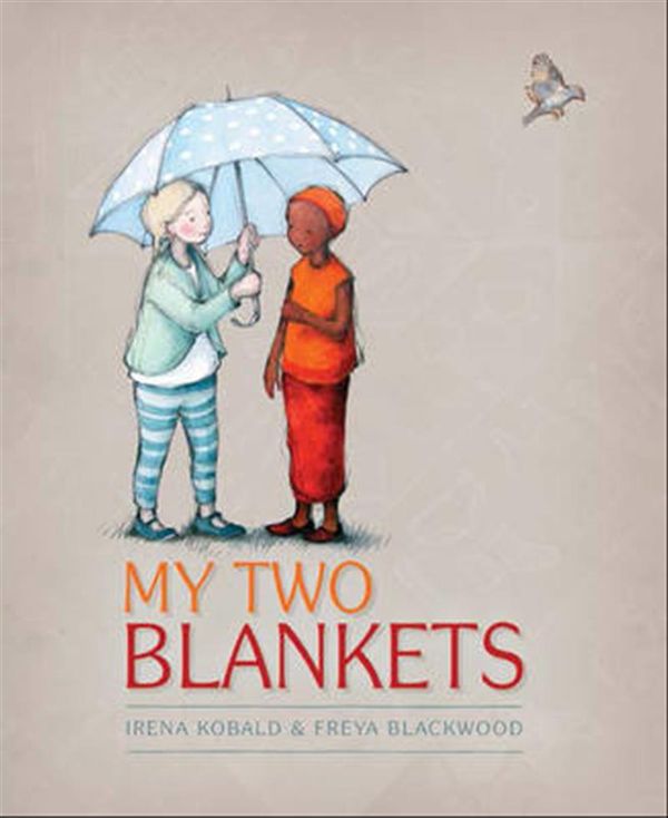 Cover Art for 9781921714764, My Two Blankets by Irena Kobald