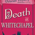 Cover Art for 9780857300232, Death at Whitechapel by Robin Paige