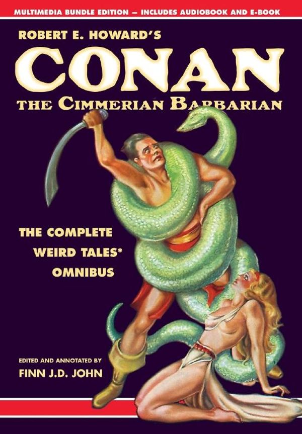 Cover Art for 9781635912715, Robert E. Howard's Conan the Cimmerian Barbarian: The Complete Weird Tales Omnibus by Robert E Howard