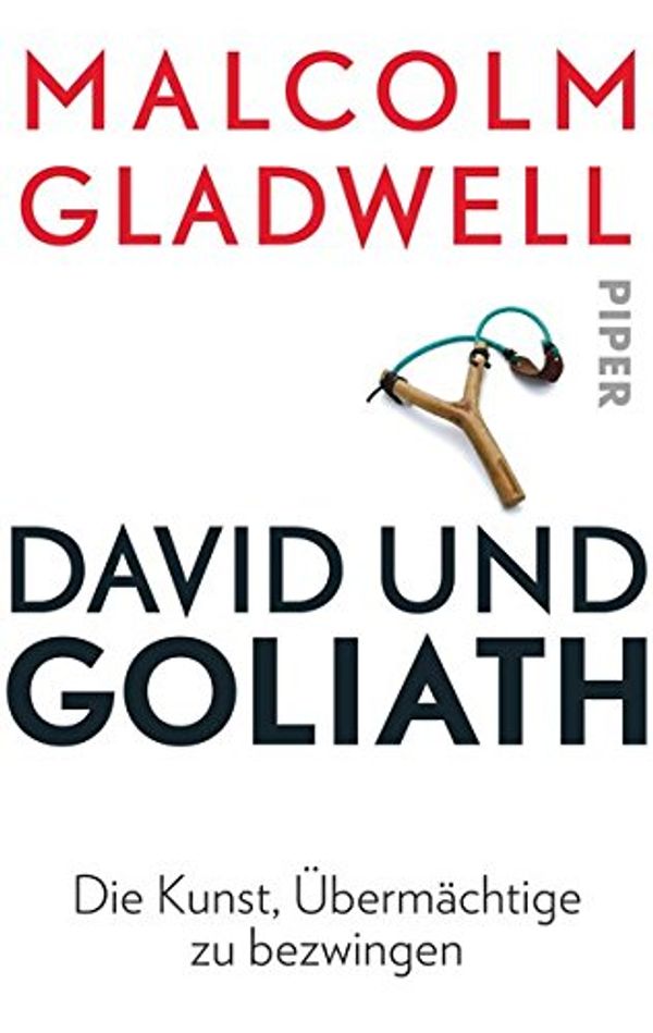 Cover Art for 9783492305716, David und Goliath: Die Kunst, Übermächtige zu bezwingen by Malcolm Gladwell
