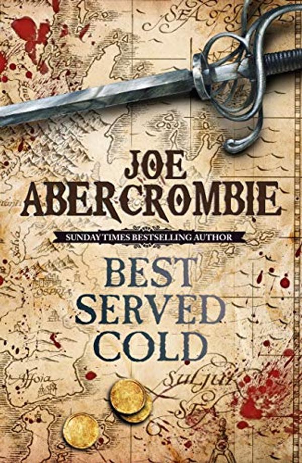 Cover Art for B002U3CCUQ, Best Served Cold: A First Law Novel (Set in the World of The First Law Book 1) by Joe Abercrombie