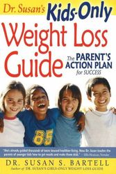 Cover Art for 9780972150217, Dr. Susan's Kids-Only Weight Loss Guide: The Parent's Action Plan for Success by Susan S. Bartell