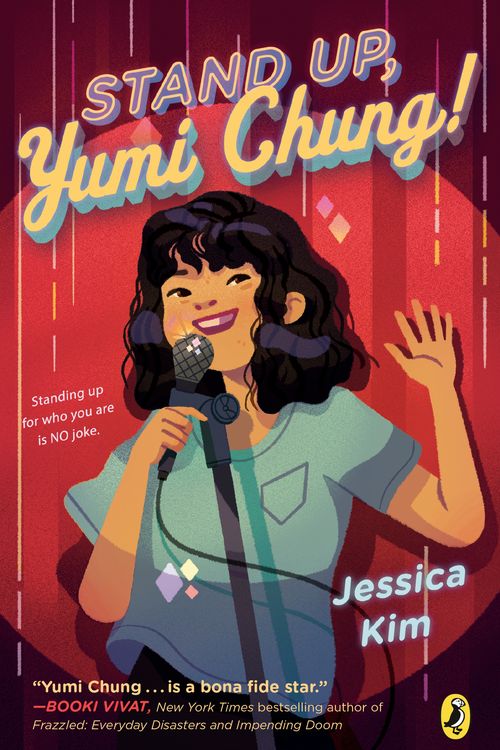 Cover Art for 9780525554998, Stand Up, Yumi Chung! by Jessica Kim