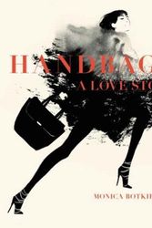 Cover Art for 9780062428356, Handbags: A Love Story by Monica Botkier