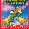 Cover Art for 9781338159202, We'll Bite Your Tail, Geronimo! (Geronimo Stilton Spacemice #11) by Geronimo Stilton