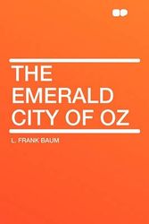 Cover Art for 9781407630519, The Emerald City of Oz by L. Frank Baum
