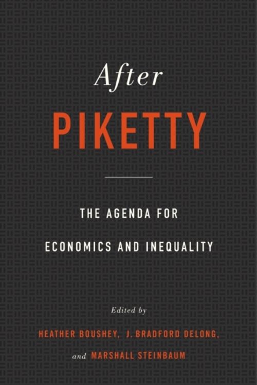 Cover Art for 9780674504776, After PikettyThe Agenda for Economics and Inequality by Heather Boushey