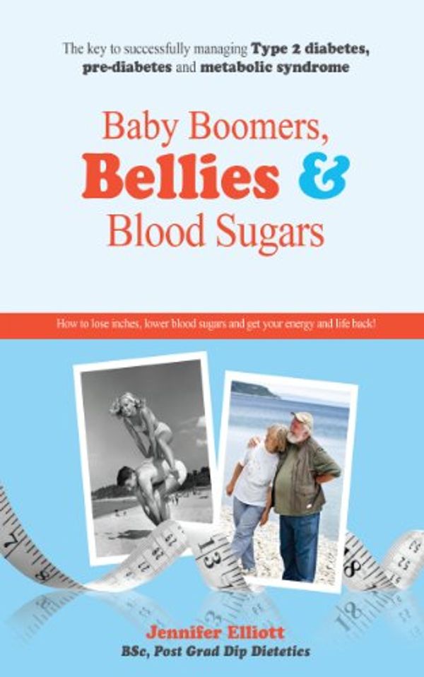 Cover Art for 9780646550558, Baby Boomers, Bellies & Blood Sugars by Jennifer Elliott