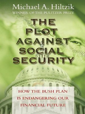 Cover Art for 9780786281497, The Plot Against Social Security by Michael A Hiltzik