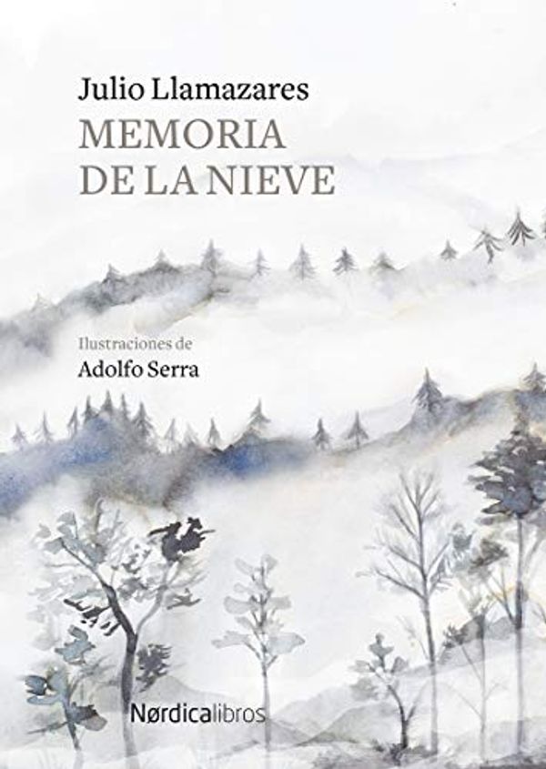 Cover Art for 9788417651244, Memoria de la nieve by Alonso Llamazares, Julio