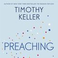 Cover Art for 9781444702170, Preaching: Communicating Faith in an Age of Scepticism by Timothy Keller