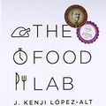 Cover Art for 1235264539693, The Food Lab Better Home Cooking Through Science by López-Alt, J. Kenji