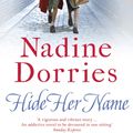 Cover Art for 9781788547406, Hide Her NameThe Four Streets Trilogy by Dorries, Nadine