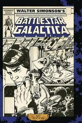 Cover Art for 9781524100124, Walter Simonson Battlestar Galactica Art Edition by Walt Simonson, Roger McKenzie, Bob Layton, Steven Grant