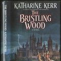 Cover Art for 9780385242752, The Bristling Wood by Katharine Kerr