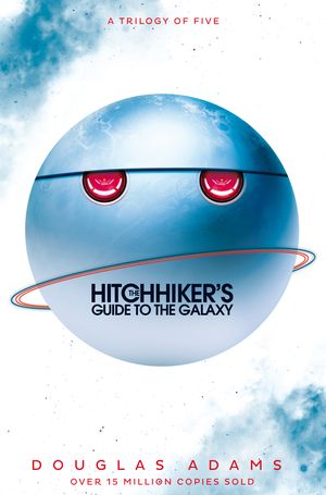 Cover Art for 9781760557973, The Hitchhiker's Guide to the Galaxy OmnibusA Trilogy in Five Parts by Douglas Adams