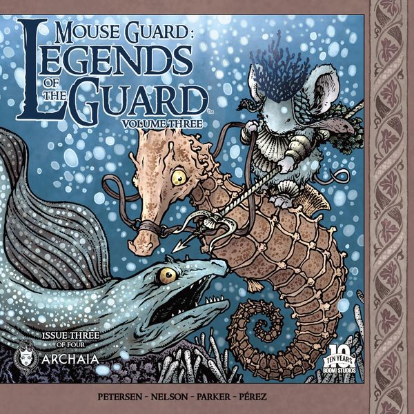Cover Art for 9781681594903, Mouse Guard Legends of the Guard Vol. 3 #3 (of 4) by David Petersen, Jake Parker, Mark A. Nelson, Ramon K. Perez