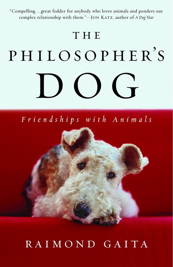 Cover Art for 9780307541949, The Philosopher's Dog by Raimond Gaita