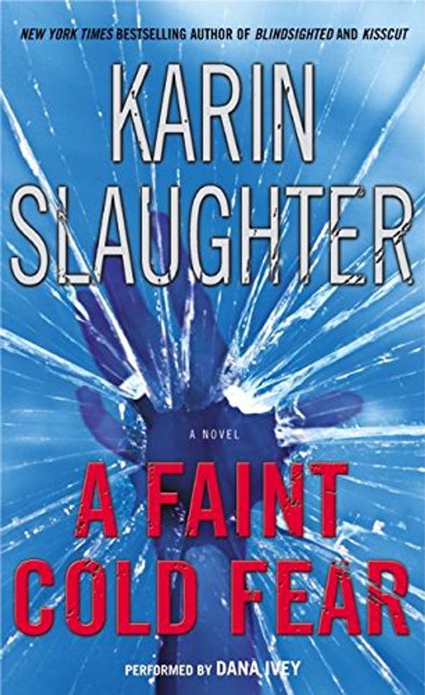 Cover Art for 9780060514686, A Faint Cold Fear by Karin Slaughter