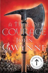 Cover Art for 9781529027891, A Time of Courage by John Gwynne