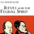 Cover Art for 9781585672295, Jeeves and the Feudal Spirit by P. G. Wodehouse