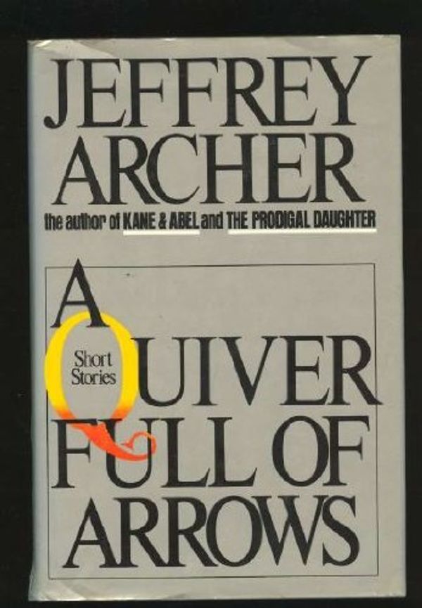 Cover Art for 9780340257524, A Quiver Full of Arrows by Jeffrey Archer