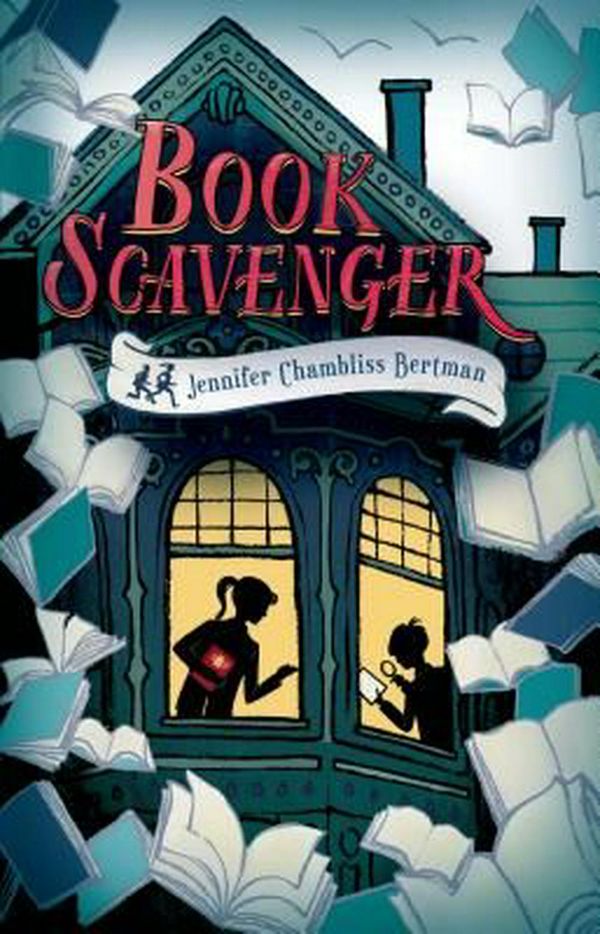 Cover Art for 9781627791151, The Book Scavenger by Jennifer Chambliss Bertman