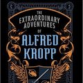 Cover Art for 9780307284556, The Extraordinary Adventures of Alfred Kropp by Rick Yancey, Paul Michael