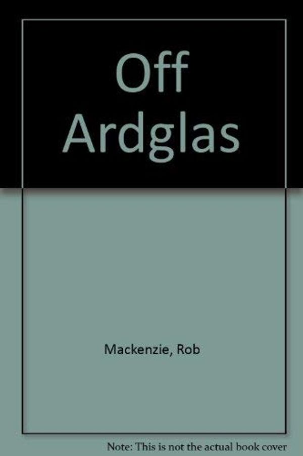 Cover Art for 9780952125655, Off Ardglas by Rob Mackenzie