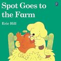 Cover Art for B01FIX1F84, Spot Goes to the Farm by Eric Hill (2003-05-12) by Eric Hill