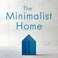 Cover Art for 9781601427991, The Minimalist Home by Joshua Becker
