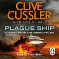 Cover Art for B00O4EKU8U, Plague Ship: Oregon Files, Book 5 by Jack Du Brul, Clive Cussler