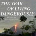 Cover Art for 9780732296483, The Year of Living Dangerously by Christopher Koch