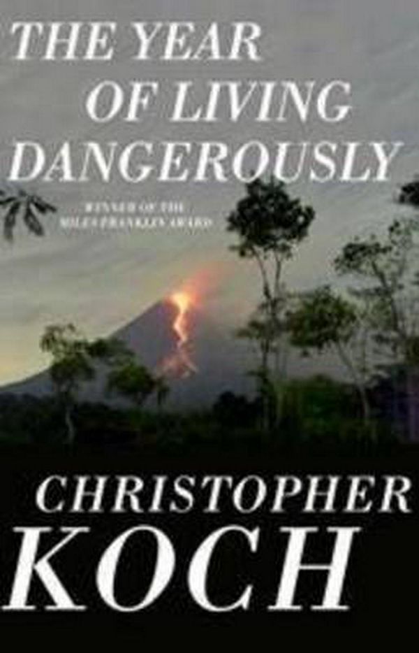 Cover Art for 9780732296483, The Year of Living Dangerously by Christopher Koch