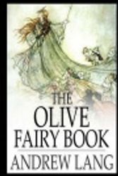 Cover Art for 9781977600585, The Olive Fairy Book by Andrew Lang