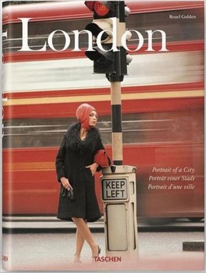 Cover Art for 9783836528771, London. Portrait of a City by Reuel Golden