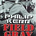 Cover Art for 9781445836379, Field Grey by Philip Kerr