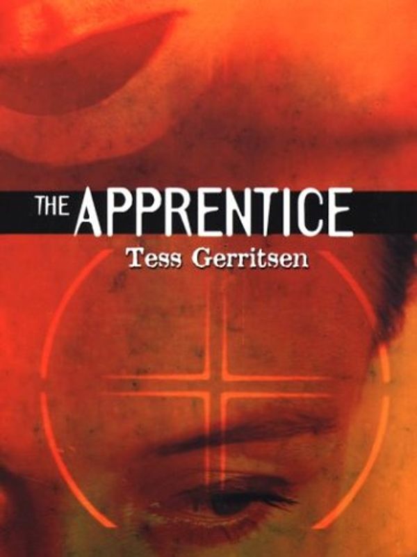 Cover Art for 9781587243226, The Apprentice by Tess Gerritsen