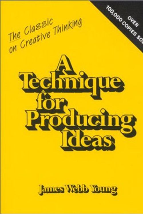 Cover Art for 9780844230009, Technique for Producing Ideas by James Webb Young