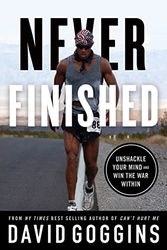 Cover Art for B0BJMN7RMV, Never Finished: Unshackle Your Mind and Win the War Within by David Goggins