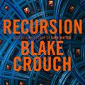 Cover Art for 9781509866700, Recursion by Blake Crouch