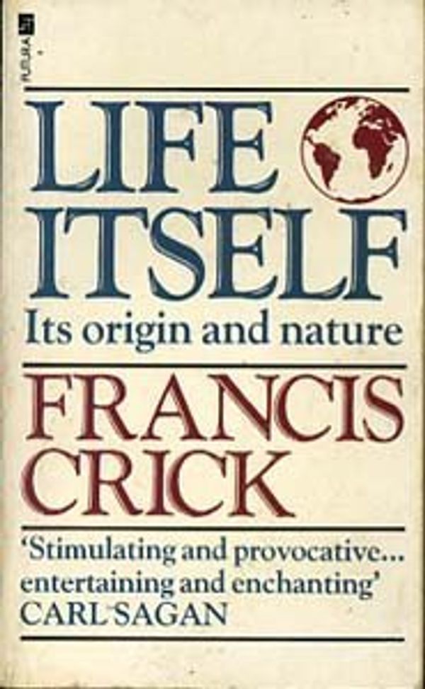 Cover Art for 9780708822357, Life itself: Its origin and nature by Francis Crick