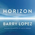 Cover Art for 9780307356000, Horizon by Barry Lopez