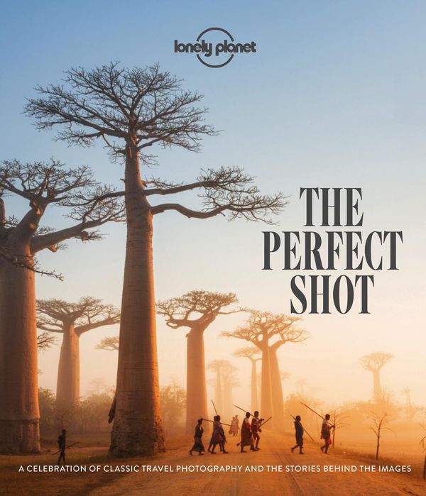 Cover Art for 9781838690434, The Perfect Shot by Lonely Planet