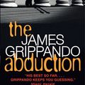 Cover Art for 9780062024503, The Abduction by James Grippando